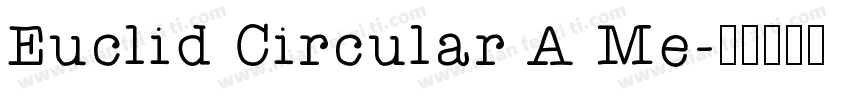 Euclid Circular A Me字体转换